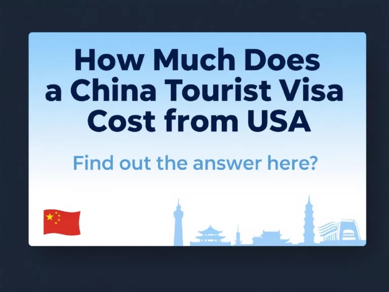 How Much Does a China Tourist Visa Cost from USA? Fees Explained
